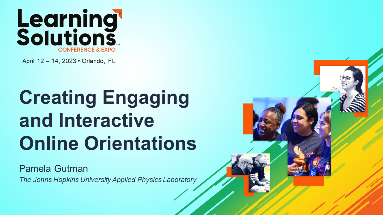 Learning Solutions 2023 title slide for Creating Engaging and Interactive Online Orientations